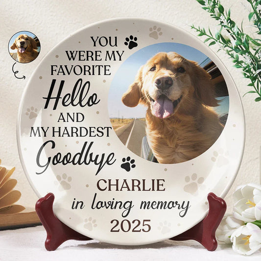 Dog Lovers,Cat Lovers,Memorial,Pet Lovers - Custom Photo You Were My Favorite Hello Memorial Dog Cat - Personalized Ceramic Plate