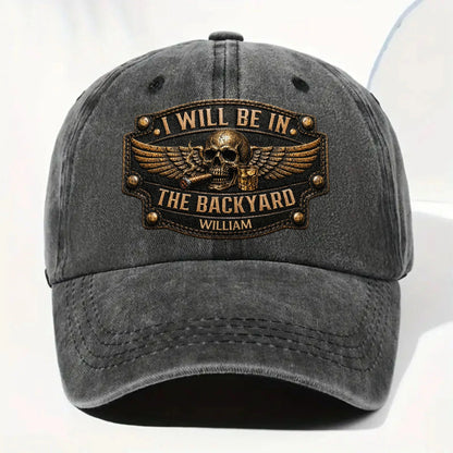 I Will Be In The Backyard Personalized Washed Cotton Cap - Custom Skull Cigar Gift