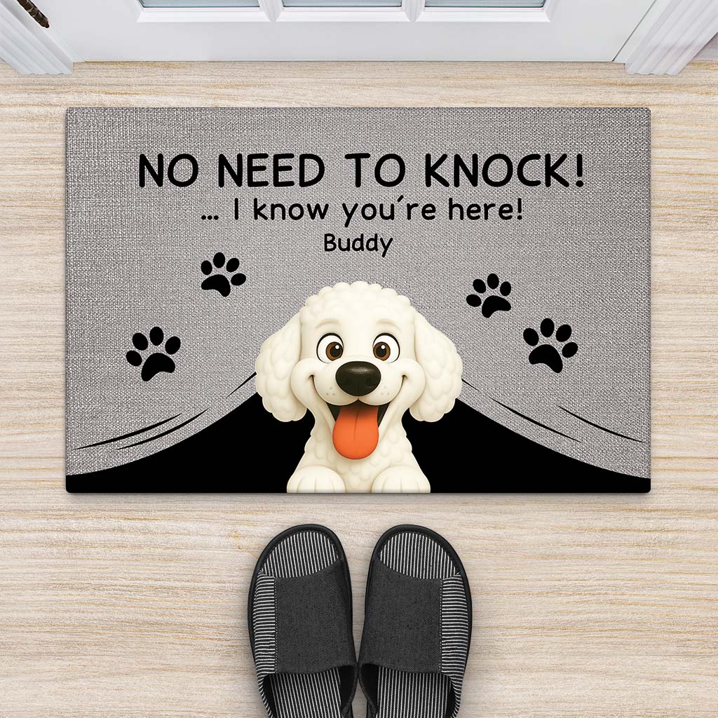 No Need To Knock I Know You're Here - Personalized Dog Doormat for Dog Lovers