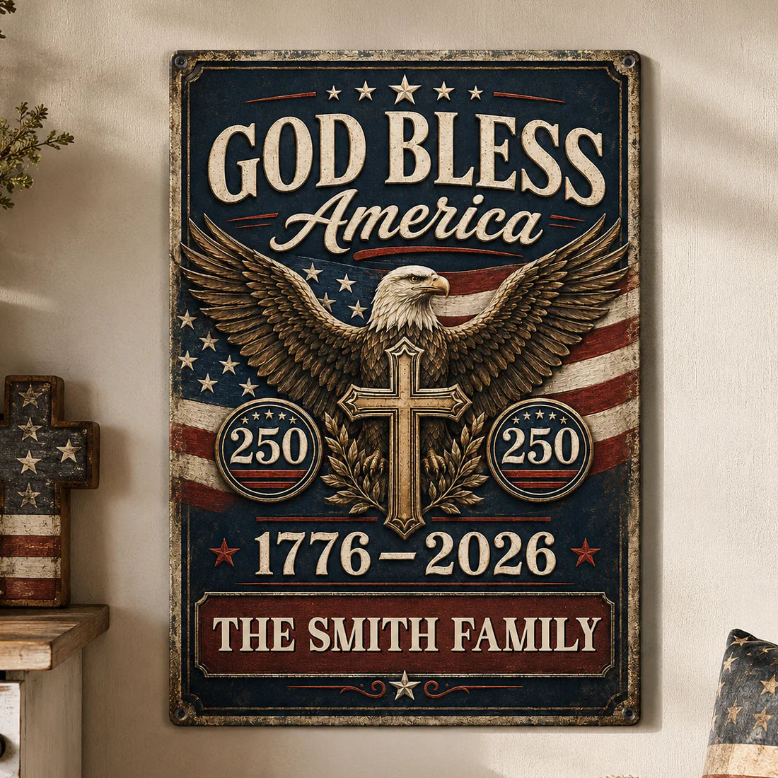 Personalized 250th American semiquincentennial metal sign featuring an eagle and cross for family patriotic decor