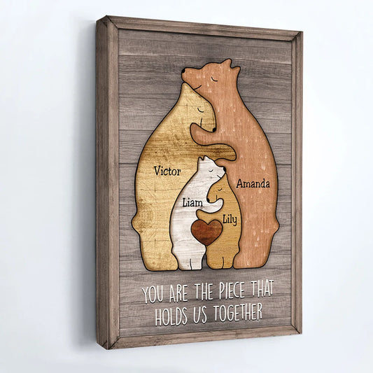 "You Are The Piece That Holds Us Together" - Personalized Bear Canvas / Poster Gift For Mom