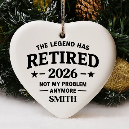 Funny retirement ceramic ornament with quote The Legend Has Retired Not My Problem Anymore for retirees image 7