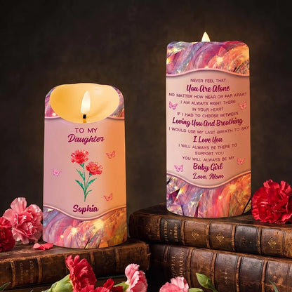 Never Feel That You Are Alone Personalized LED Candle - Custom Birth Flower Birthday Keepsake from Mom & Daughter