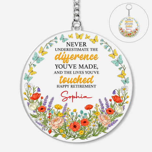 "Never Underestimate The Difference You Have Made" Personalized Keychain - Retirement Gift for Coworker