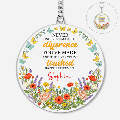 "Never Underestimate The Difference You Have Made" Personalized Keychain - Retirement Gift for Coworker