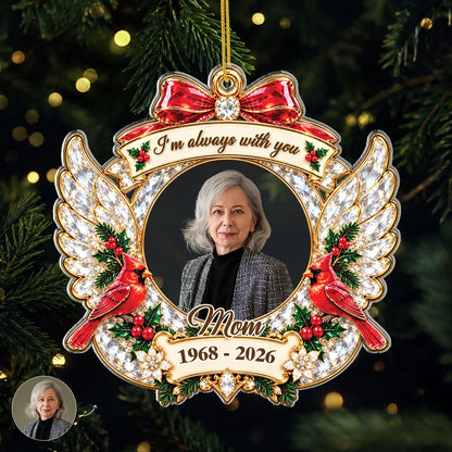 "I'm Always With You" Personalized Memorial Acrylic Ornament - Custom Christmas Keepsake for Mom Dad