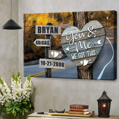 "You And Me We Got This" Personalized Couple Canvas / Poster - Custom Anniversary Wall Art Gift