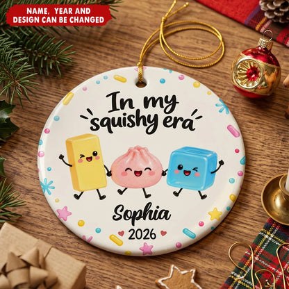 In My Squishy Era Personalized Ceramic Ornament - Custom Christmas Holiday Keepsake Gift