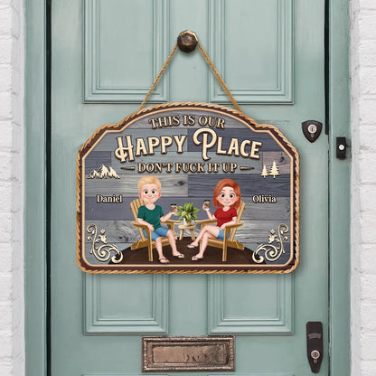 This Is Our Happy Place Don't Fuck It Up - Personalized Wood Sign Gift for Couples