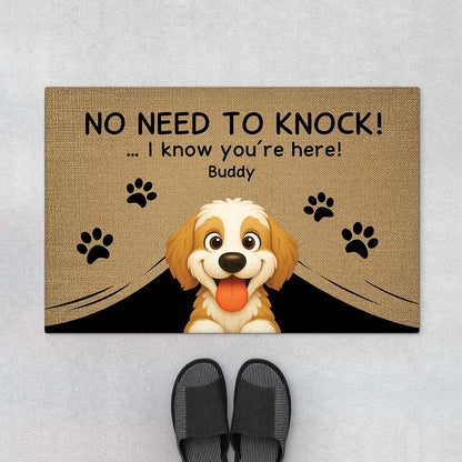 No Need To Knock I Know You're Here - Personalized Dog Doormat for Dog Lovers