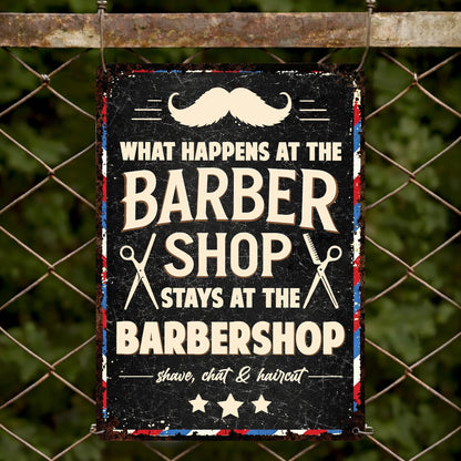 "What Happens At The Barbershop Stays At The Barbershop" Metal Sign - Personalized Barber Decor