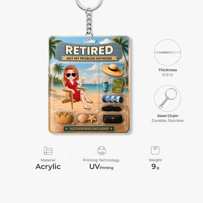 "Retired Not My Problem Anymore" Personalized Acrylic Keychain - Retirement Gift for Coworker