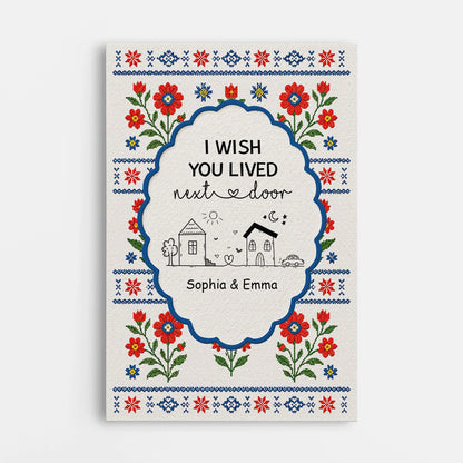 "I Wish You Lived Next Door" Personalized Canvas / Poster - Custom Best Friend Long Distance Wall Art Gift