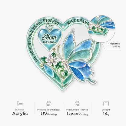 The Moment Your Heart Stopped - Personalized Memorial Acrylic Ornament for Mom Keepsake