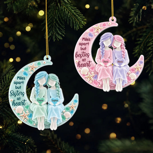 Miles Apart But Sisters at Heart - Personalized Acrylic Ornament Gift for Best Friends