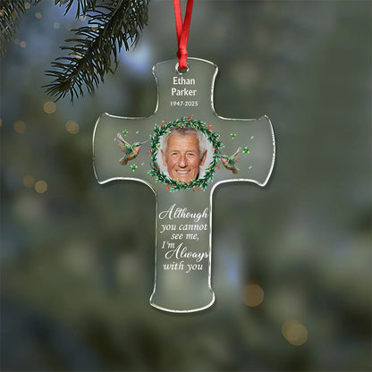 "I'm Always With You" Custom Photo Memorial Acrylic Ornament - Personalized Christmas Keepsake