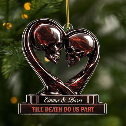 Till Death Do Us Part Skull Personalized Couple Acrylic Ornament - Unique Anniversary Gift