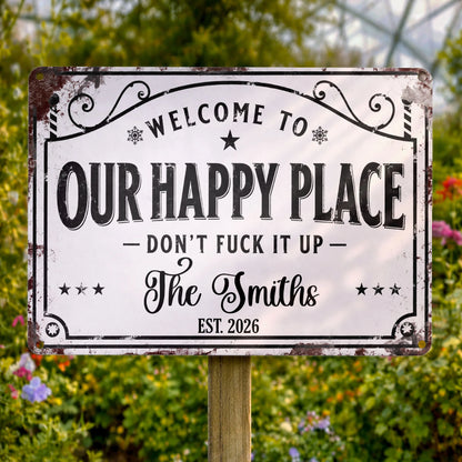 Personalized metal sign reading Welcome To Our Happy Place Don't Eff It Up for custom family home decor image 7