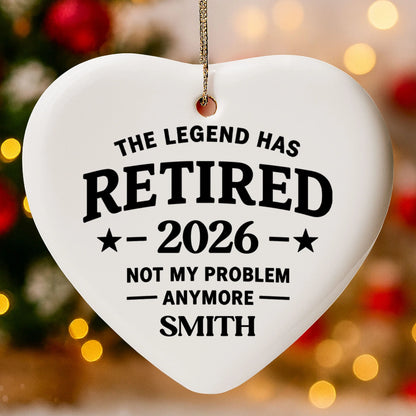 Funny retirement ceramic ornament with quote The Legend Has Retired Not My Problem Anymore for retirees image 9