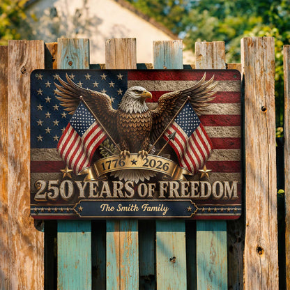Custom 250 Years Of Freedom Metal Sign for Dad with personalized design details for meaningful gifting