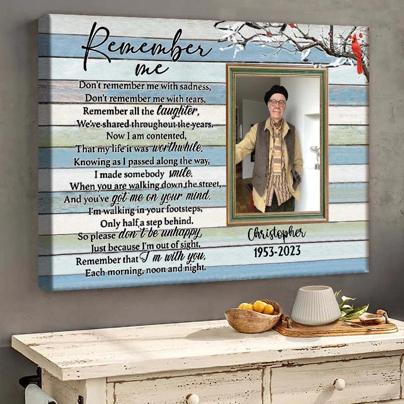 Remember Me Custom Photo Memorial Canvas / Poster - Personalized Remembrance Wall Art Gift for Loss of Loved One