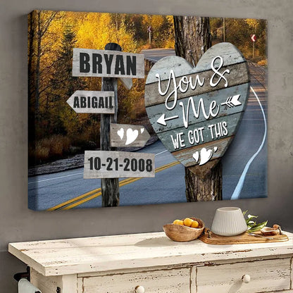 "You And Me We Got This" Personalized Couple Canvas / Poster - Custom Anniversary Wall Art Gift