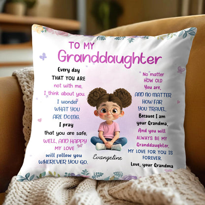 Love Will Follow You Wherever You Go - Personalized Pillow for Granddaughter