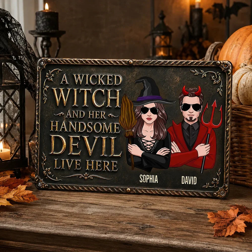 "A Wicked Witch and Her Handsome Devil Live Here" Personalized Metal Sign - Custom Halloween Couple Decor