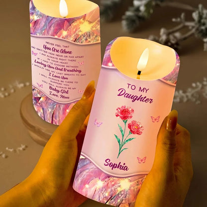 Never Feel That You Are Alone Personalized LED Candle - Custom Birth Flower Birthday Keepsake from Mom & Daughter