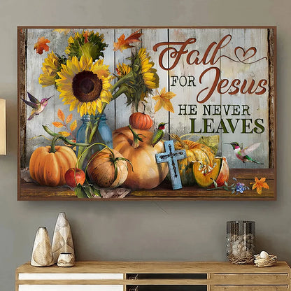 Fall For Jesus He Never Leaves Sunflower Canvas / Poster Wall Art - Personalized Christian Autumn Home Decor Gift for Family
