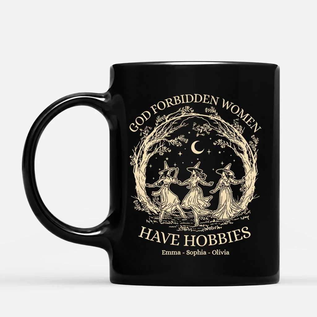 God Forbid Women Have Hobbies Custom Witch Mug - Personalized Best Friends Gift