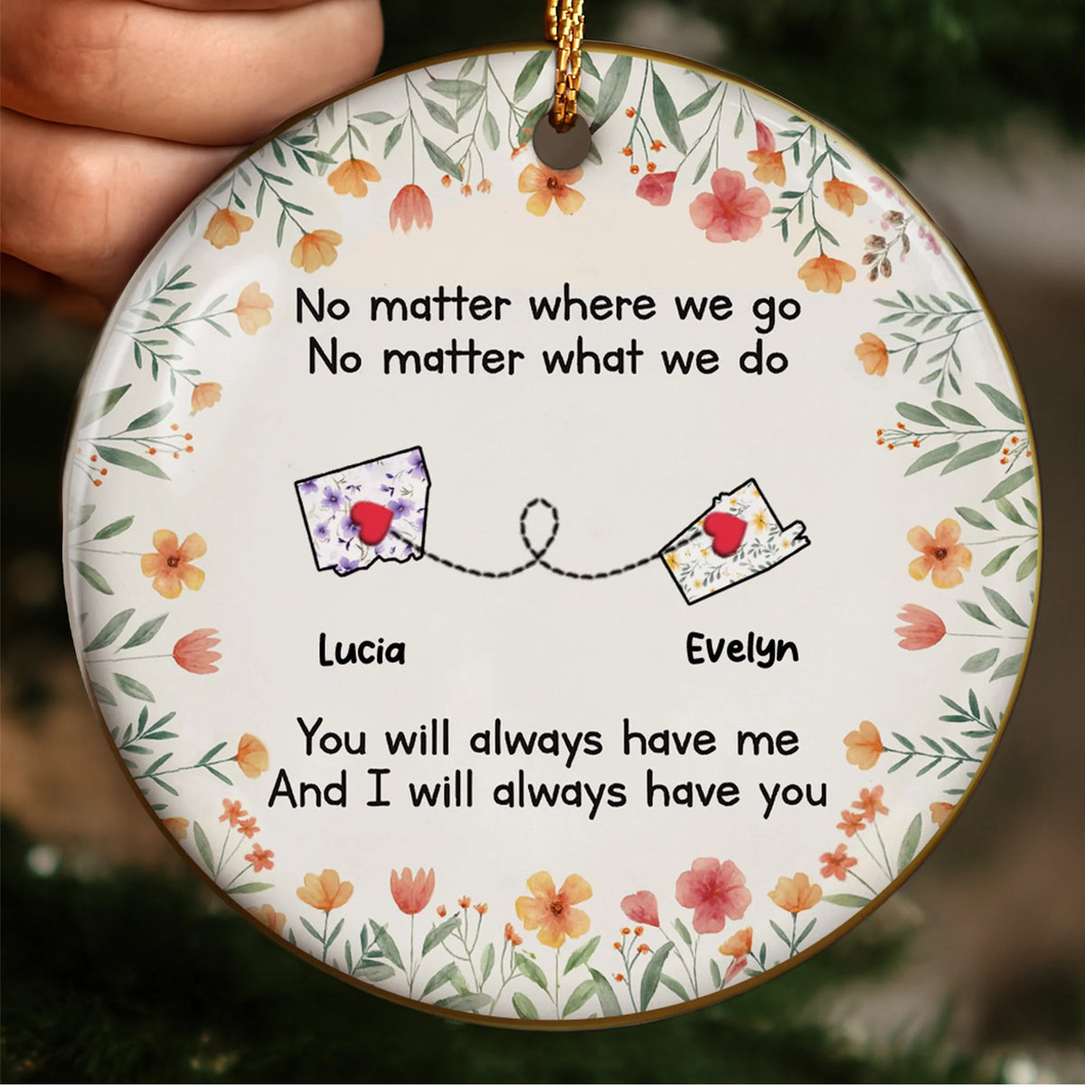 No Matter Where We Go No Matter What We Do, Flowers Heart Postcards Ornament