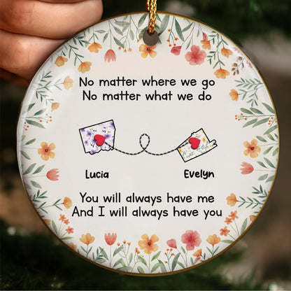 No Matter Where We Go No Matter What We Do, Flowers Heart Postcards Ornament