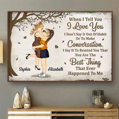 "When I Tell You I Love You" Personalized Couple Poster / Canvas - Custom Romantic Wall Art Gift