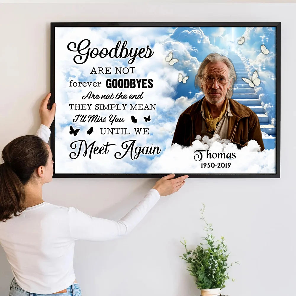 "Goodbyes Are Not Forever" Custom Memorial Canvas / Poster - Personalized Sympathy Wall Art Gift