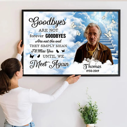 "Goodbyes Are Not Forever" Custom Memorial Canvas / Poster - Personalized Sympathy Wall Art Gift