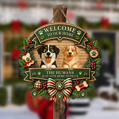 The Humans Just Live Here With Us - Personalized Dog Wood Sign for Dog Lovers