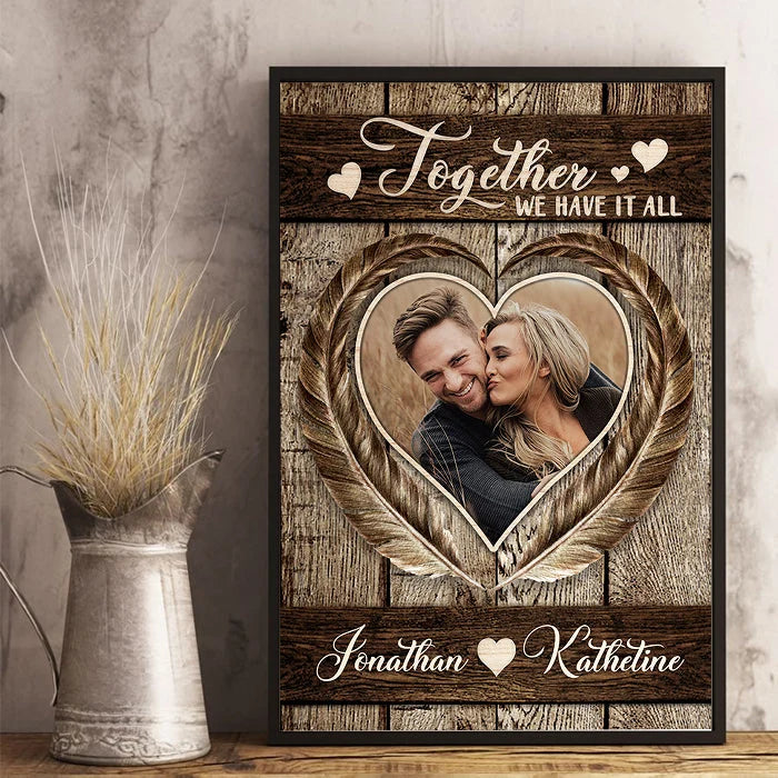 "Together We Have It All" Personalized Couple Photo Canvas / Poster - Custom Husband Wife Anniversary Gift