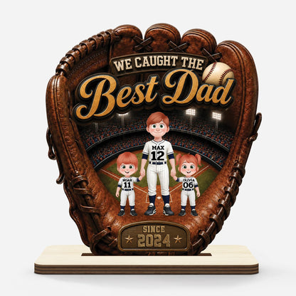 We Caught The Best Dad Personalized Baseball Wooden Plaque - Custom Gifts for Dad