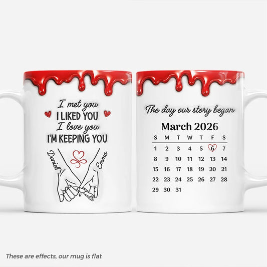 I Met You I Liked You Personalized Couple Mug - Custom Anniversary Calendar Gift