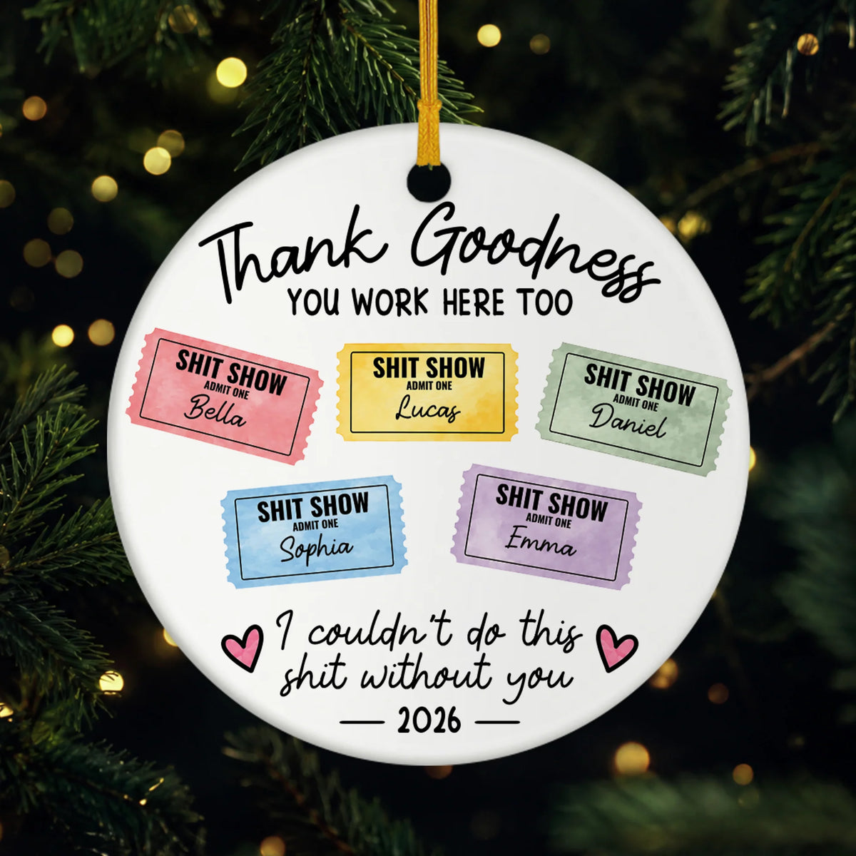 "Thank Goodness You Work Here Too" Personalized Ceramic Ornament - Funny Coworker Gift