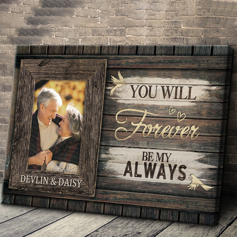 "You Will Forever Be My Always" Personalized Canvas / Poster - Custom Photo Wedding & Anniversary Wall Art Gift for Couples