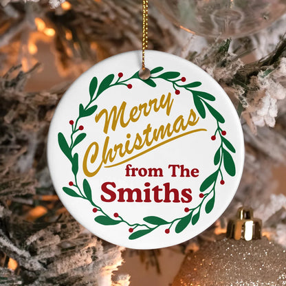 "Merry Christmas from The Family" Custom Ceramic Ornament - Personalized Holiday Keepsake
