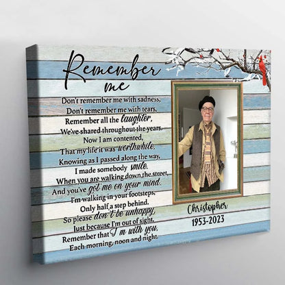Remember Me Custom Photo Memorial Canvas / Poster - Personalized Remembrance Wall Art Gift for Loss of Loved One