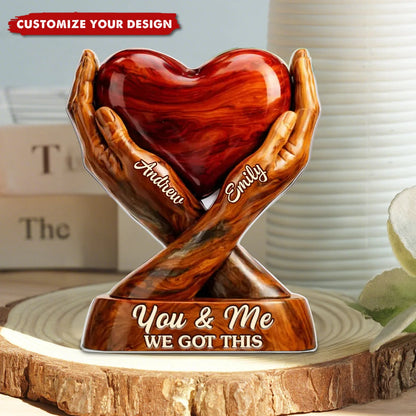 You & Me We Got This Personalized Couple Acrylic Plaque - Custom Anniversary Gift for Husband and Wife