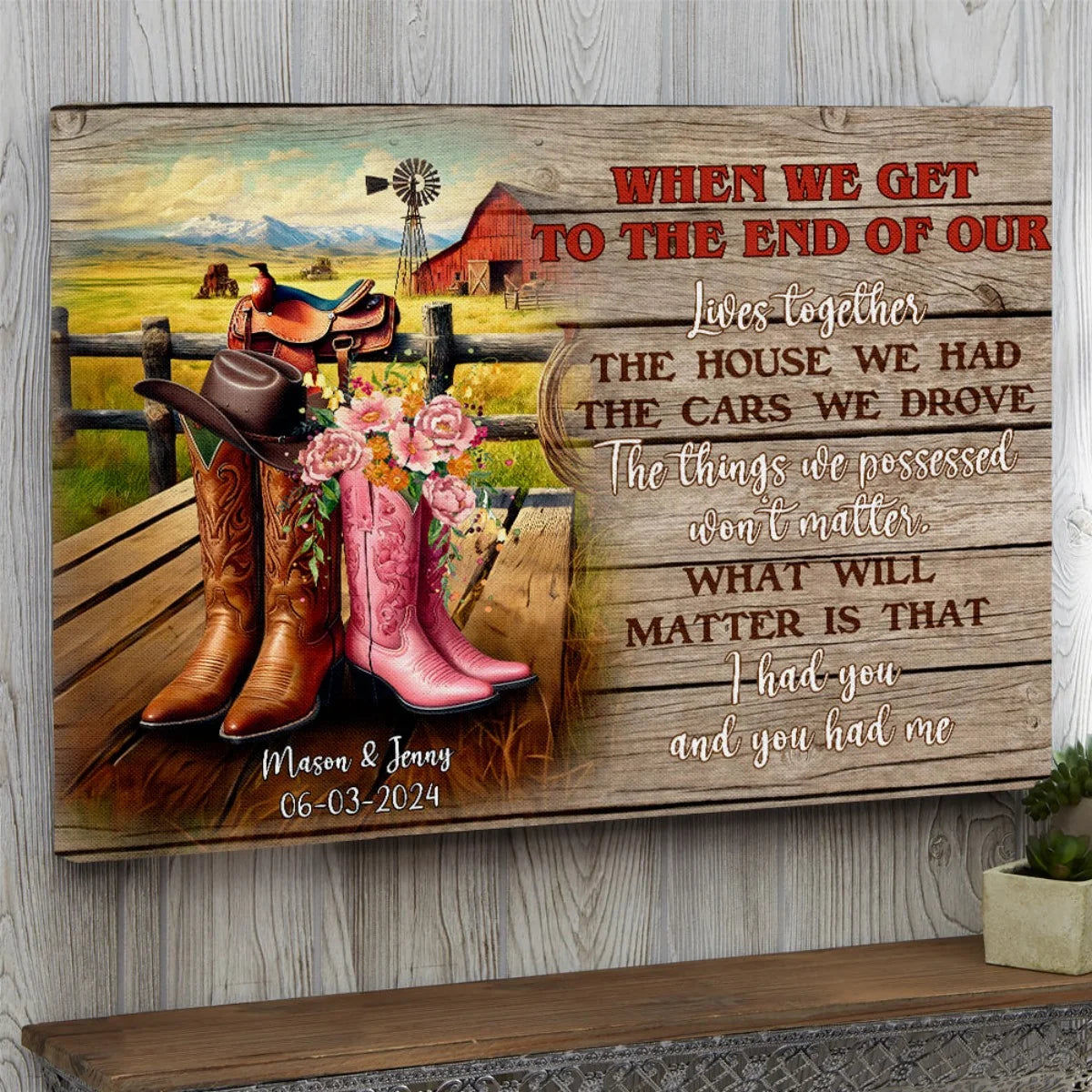 "When We Get To The End Of Our Lives" Personalized Western Couple Canvas / Poster - Anniversary Gift for Wife