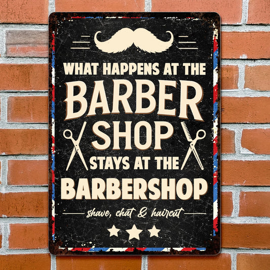 "What Happens At The Barbershop Stays At The Barbershop" Metal Sign - Personalized Barber Decor