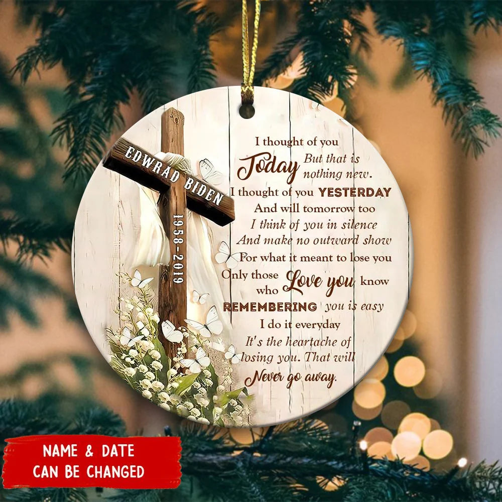 I Thought of You Today Personalized Ceramic Ornament - In Loving Memory Christmas Keepsake