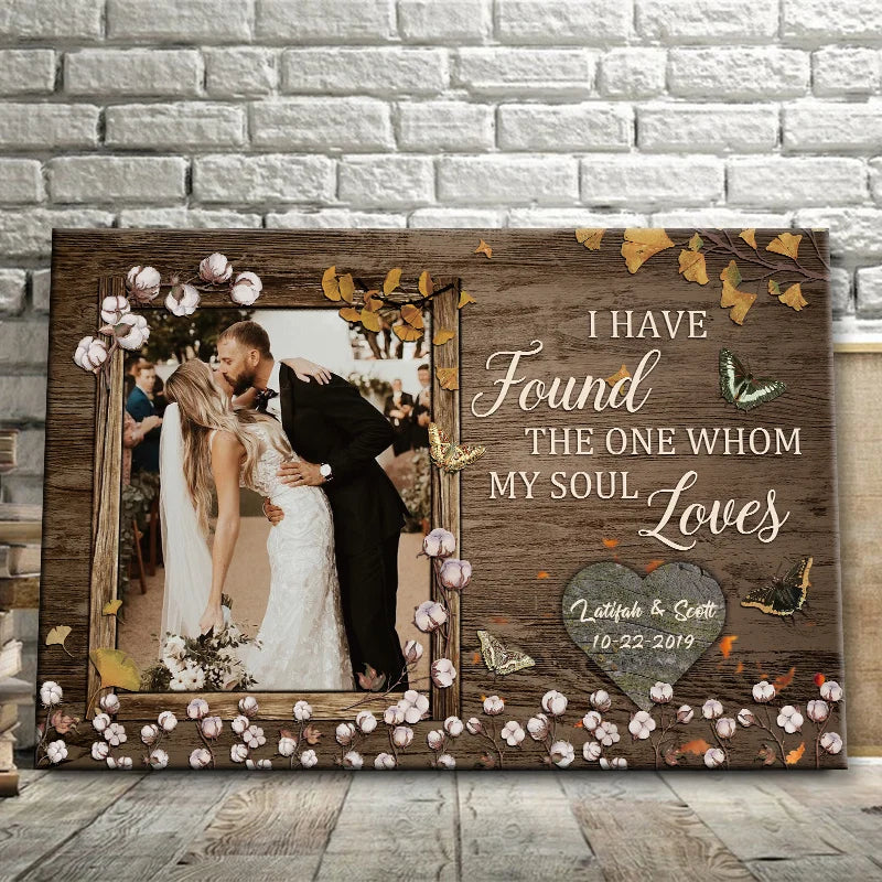 "I Have Found The One Whom My Soul Loves" Personalized Canvas / Poster - Custom Wall Art Wedding Anniversary Gift for Couples