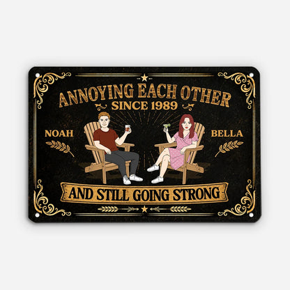 Annoying Each Other Since And Still Going Strong - Personalized Metal Sign Gift for Couples